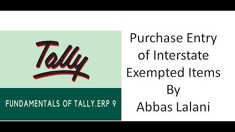 Purchase Entry of Interstate Exempted Items | Inter State Purchase Entry in Tally ERP9
