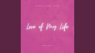 Love of My Life (Acoustic)