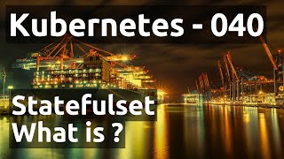 Statefulset - What is it ? #kubernetes