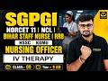 SGPGI | NORCET 11 | RRB | NCL | SGPGI | Bihar Staff Nurse | HSSC | Nursing Officer Top Expected MCQs