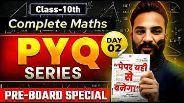 Day 02: Class 10 Maths Pre-Board 2026 | 10 Year PYQ Series (Live Mock Test)