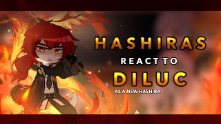 Hashiras react to Diluc as a new Hashira || AU || RoseGacha