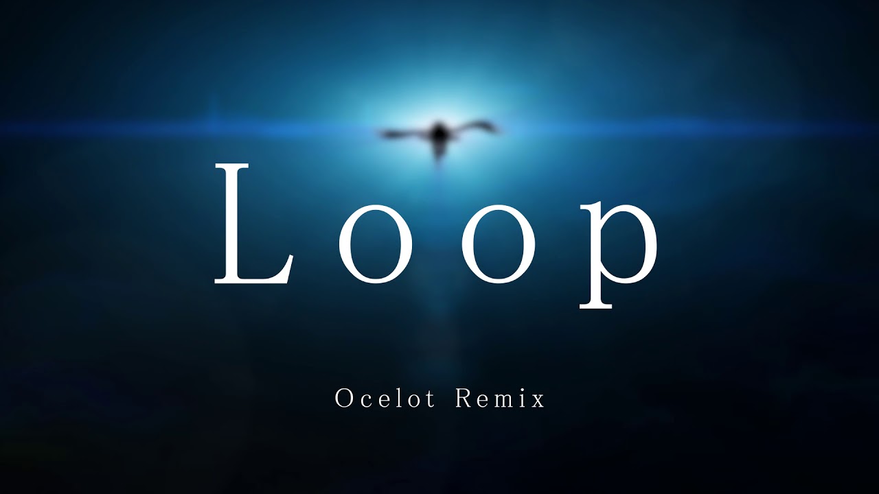 【VOCALOID】Loop - Ocelot Remix 【MV】