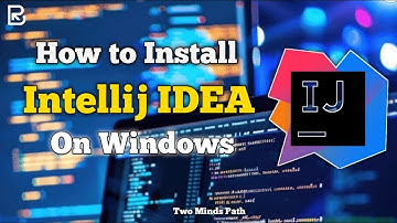 How to Download and Install IntelliJ IDEA on WINDOWS (Updated 2025) | #twomindspath