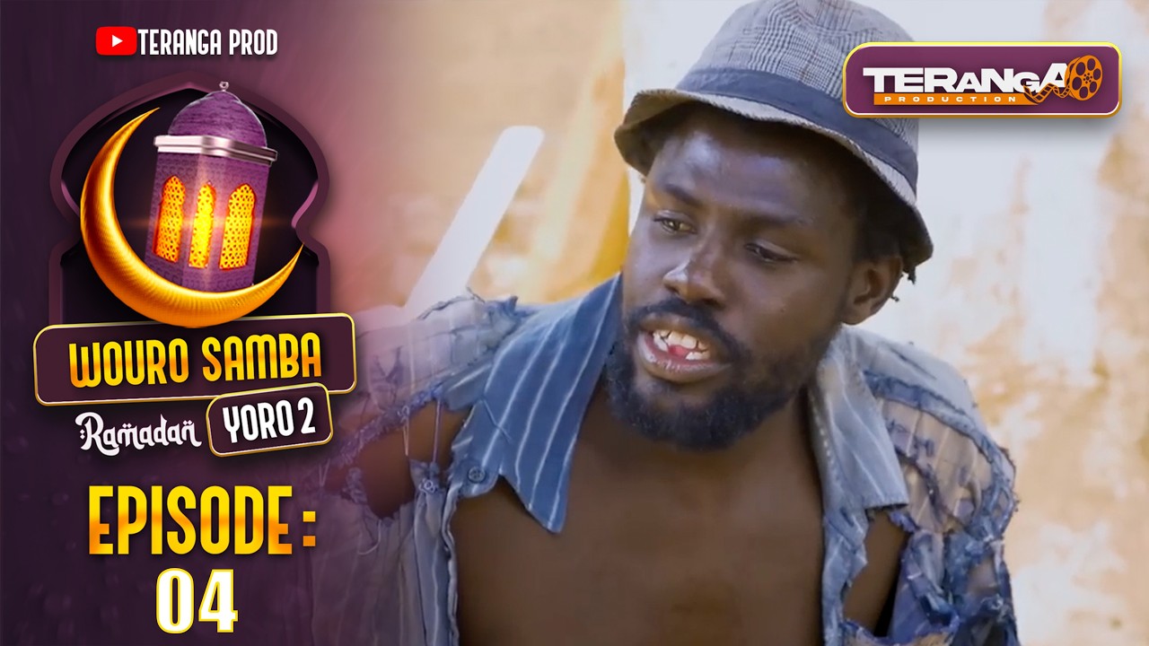WOURO SAMBA YORO 2  - RAMADAN 2026 - ÉPISODE 04 - RMB