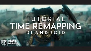 Tutorial Time Remapping di Android