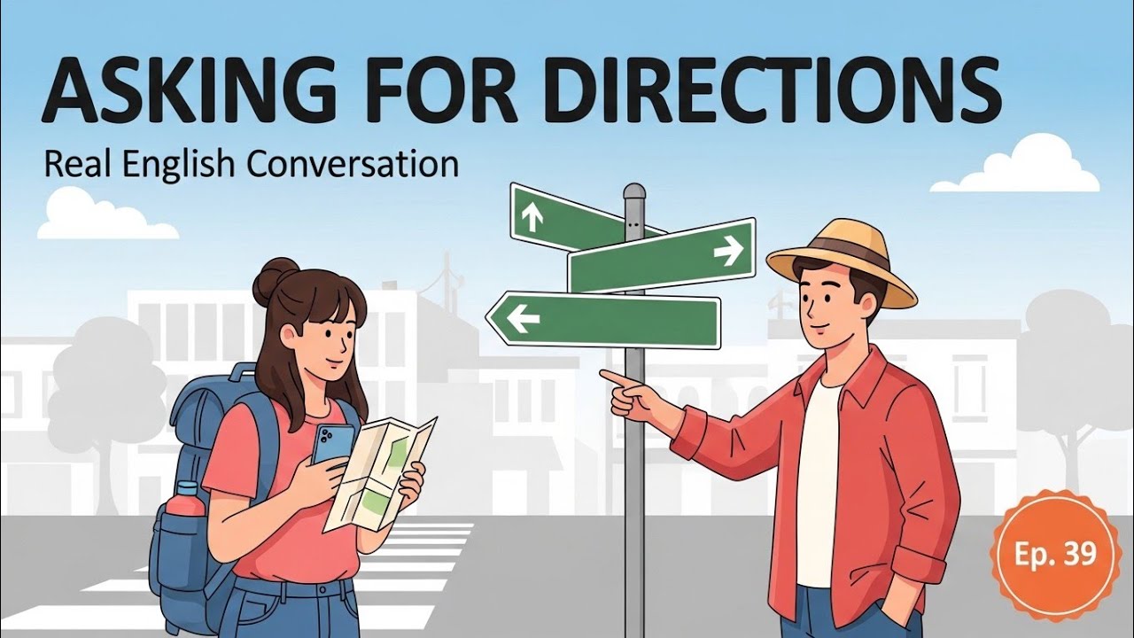 How to Ask for Directions in English – Beginner Conversation EP 39 | Easy English Podcast beginners