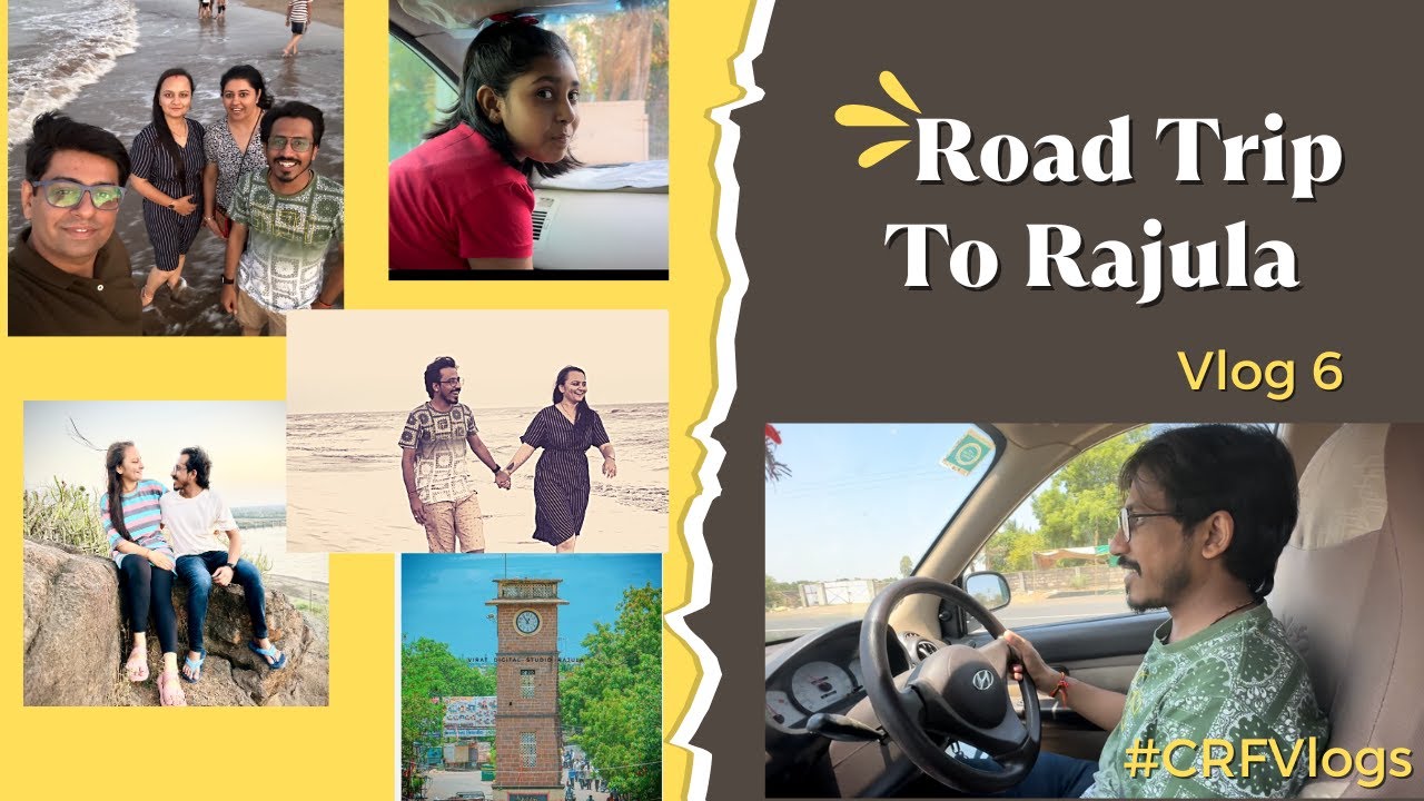 Road Trip To Rajula | Gujarat | CRF Vlogs | Vlog 6
