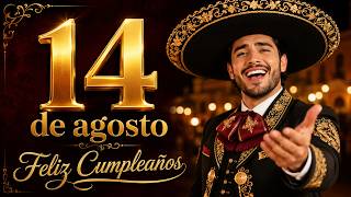 Happy Birthday August 14th 🎉 Mariachi serenade to dedicate