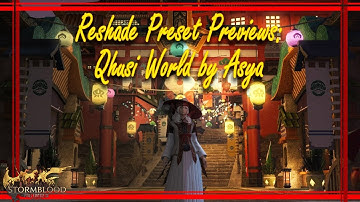 FFXIV: Reshade Preset Previews: Qhusi World by Asya
