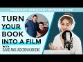 How to Turn Your Book into a Movie (feat. David and Jackson Hughens)