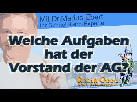 Video: Welche Aufgaben und Aufgaben hat der Vorstand?