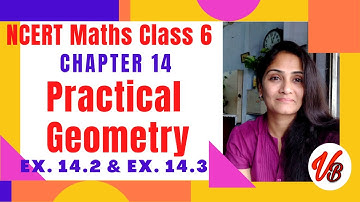NCERT Maths Class 6 Chapter 14 Practical Geometry | Ex. 14.2 and Ex. 14.3