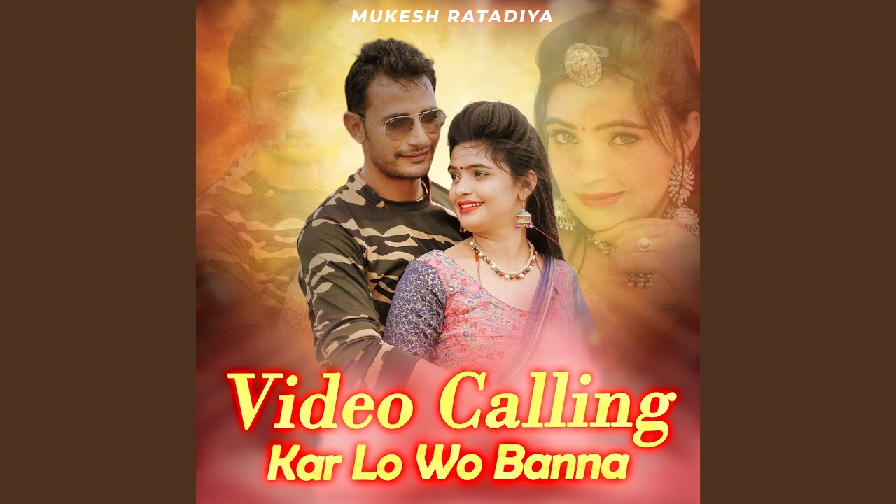 Video Calling Kar Lo Wo Banna