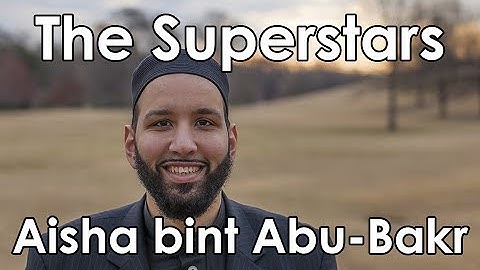 Our Mother, Our Teacher (Aisha bint Abu-Bakr) - Women of Paradise