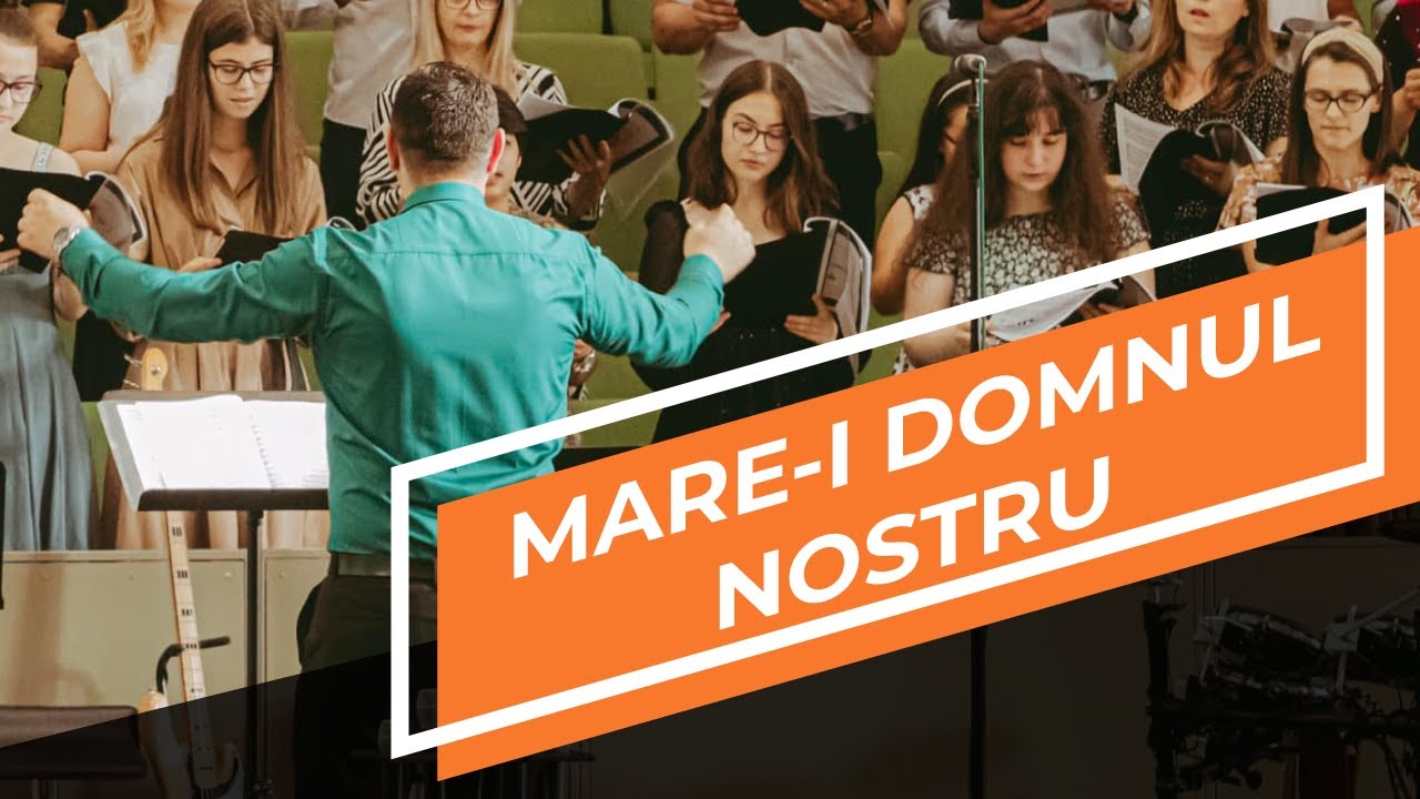 Mare-I Domnul nostru - Corul Tinerilor Betel