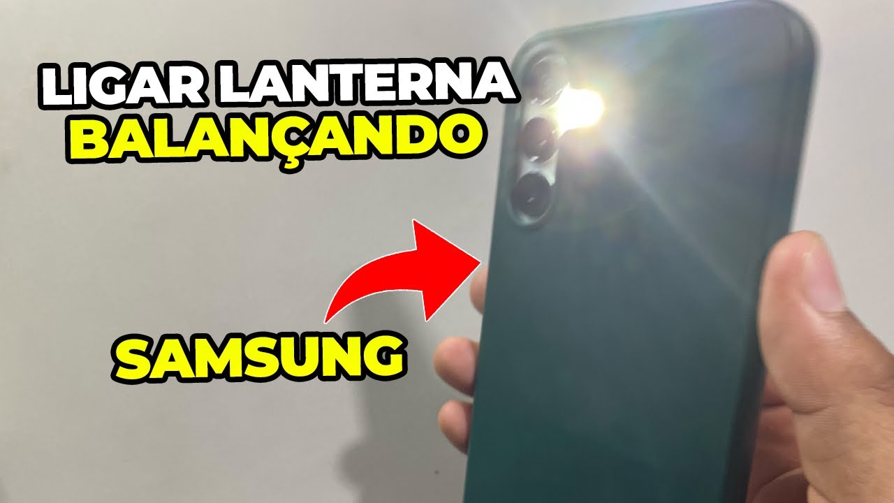Como LIGAR e DESLIGAR lanterna balançando o CELULAR Samsung - YouTube