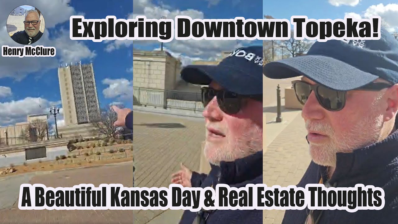 Exploring Downtown Topeka! | A Beautiful Kansas Day & Real Estate Thoughts 