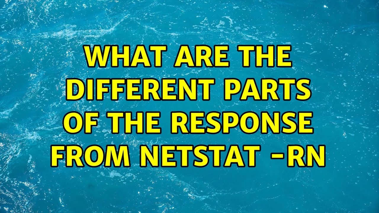 What are the different parts of the response from netstat -rn - YouTube