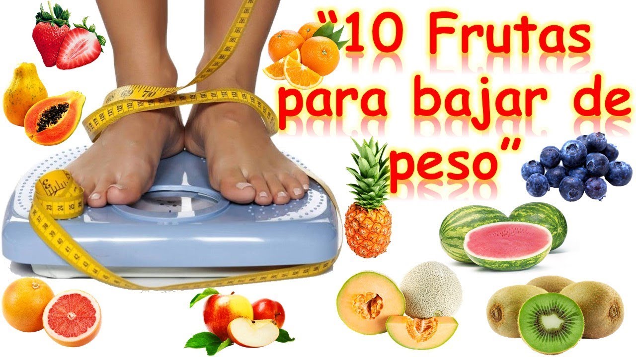 10 Frutas Para Bajar De Peso Y Quemar Grasas Nutriciencia Youtube