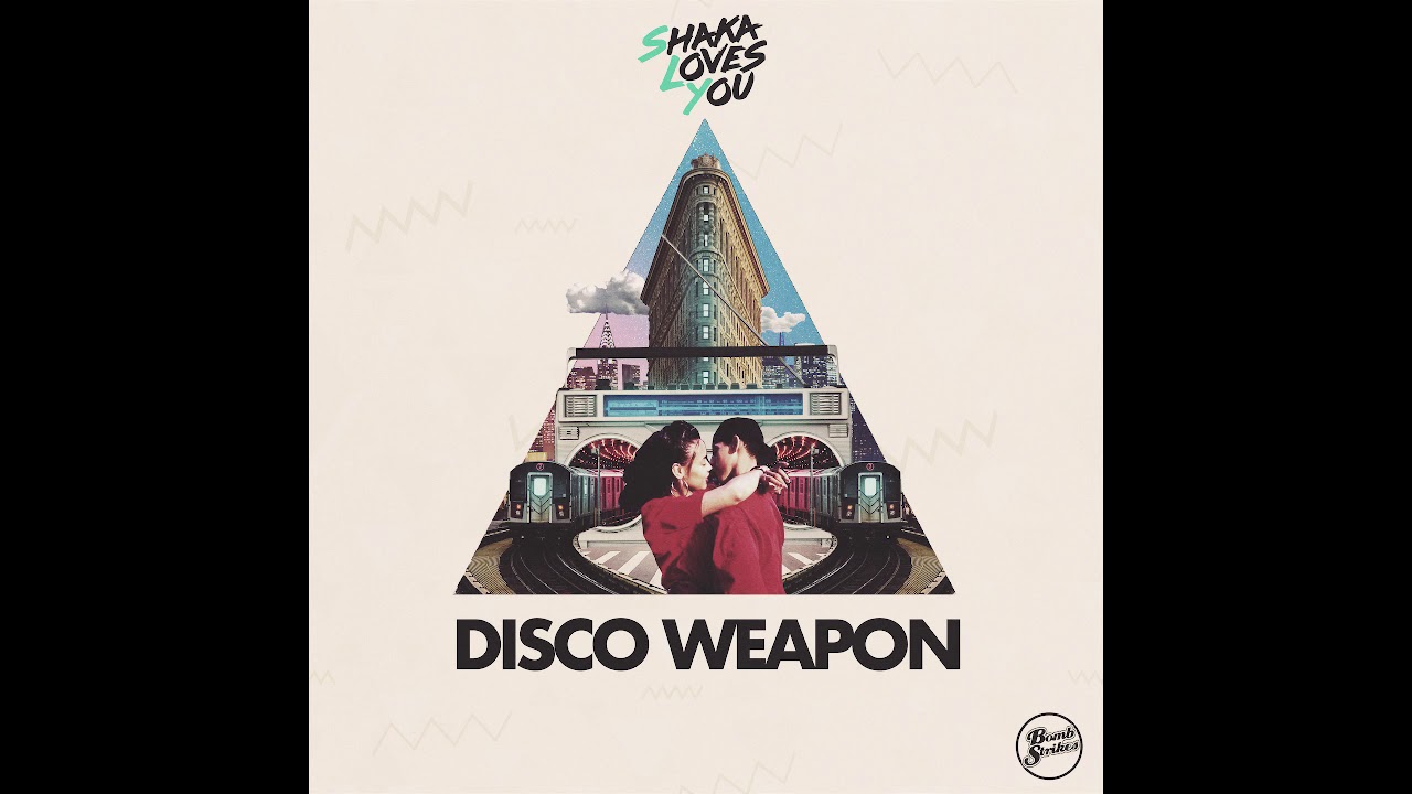 Watch Shaka Loves You - Disco Weapon on YouTube Watch Shaka Loves You - Disco Weapon on YouTube