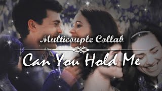 Multicouple Collab // Can You Hold me