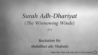 Surah 051 Adh Dhariyat By Abdul Bari ath Thubaity