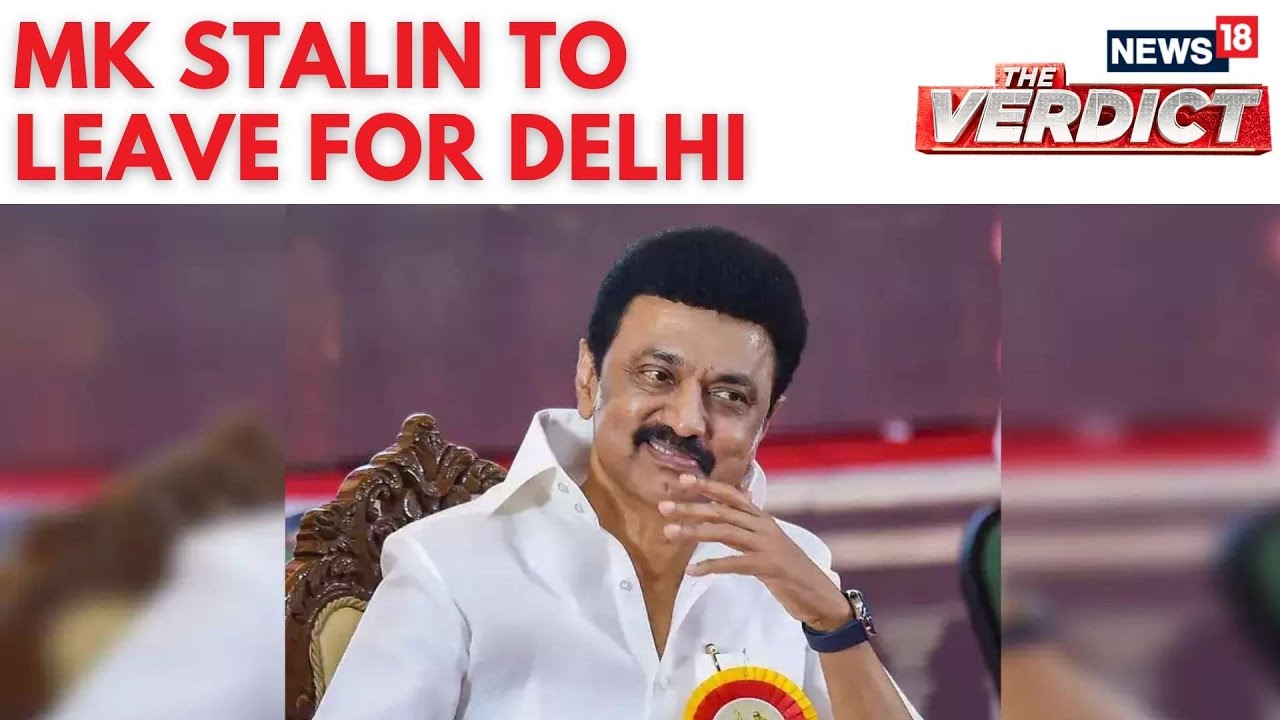 #CountingDayWithNews18 | Tamil Nadu Chief Minister MK Stalin Leaves For ...