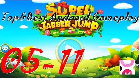 Super Jabber Jump Android Gameplay World 05-11
