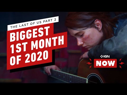 The Last of Us Part 2 Had the Biggest First Month of Any 2020 Game in the US - IGN Now