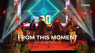 From This Moment On - Shania Twain Cover By Zyand Band