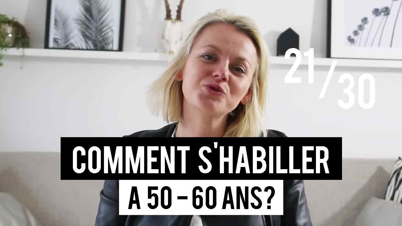 Comment S Habiller A 50 60 Ans Youtube