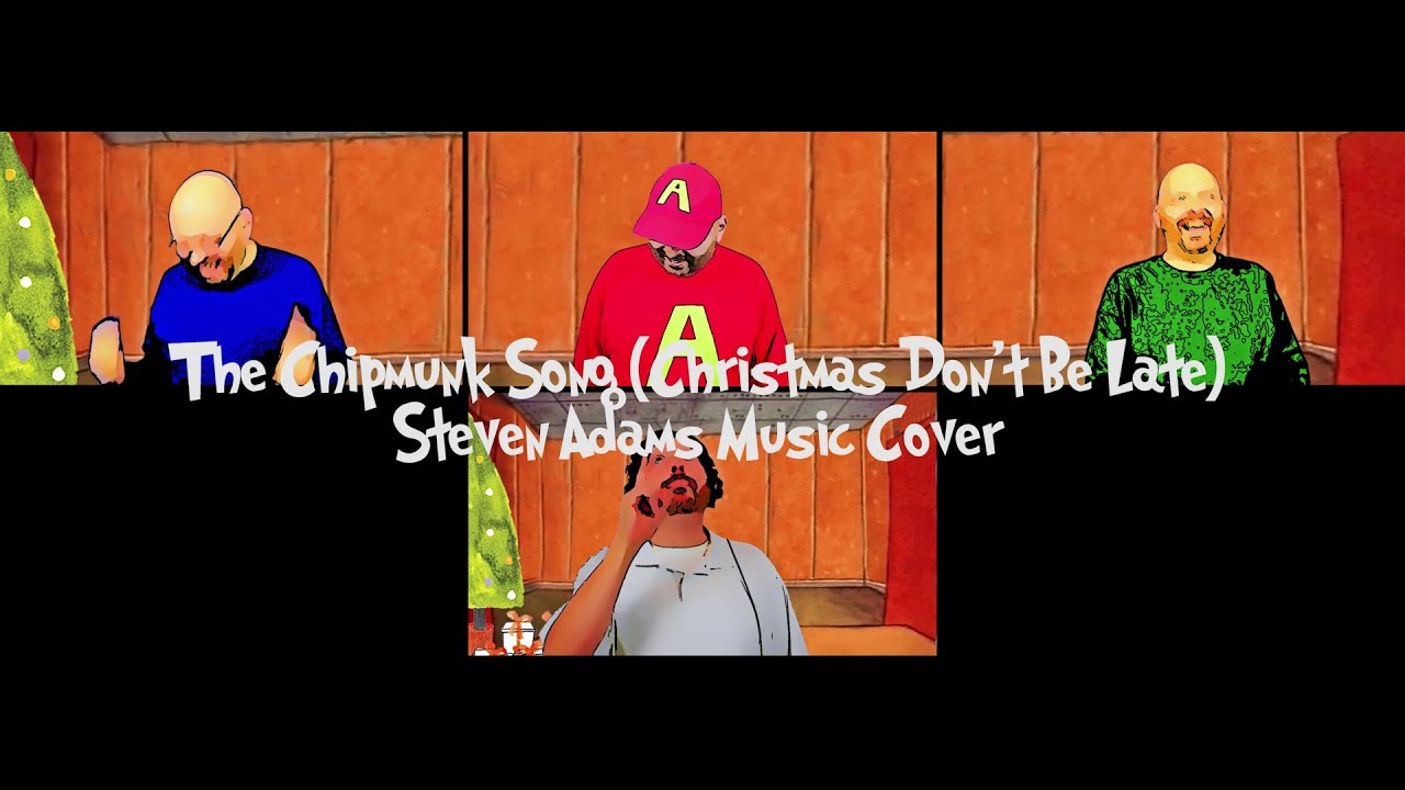 The Chipmunk Song - Christmas Don't Be Late - Steven Adams Music Cover