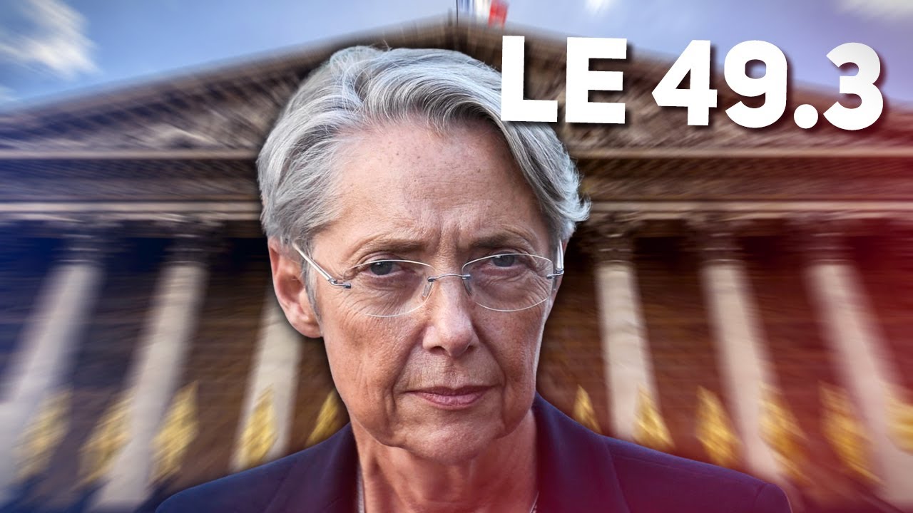 49.3 : Comment on vire un gouvernement ? - FAQ Politique #6