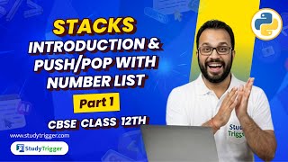 Stacks | Part 1 | Introduction & Push/Pop with Number List | CBSE Class 12 Computer Science