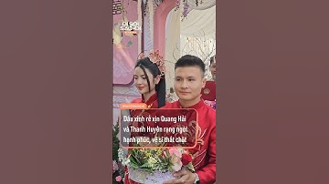 Dâu xinh rể xịn Quang Hải và Thanh Huyền rạng ngời hạnh phúc #Disoisaodi #QuangHai #ChuThanhHuyen