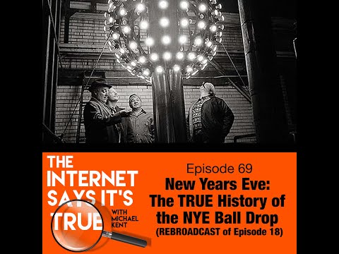 Episode 69: New Years Eve: The TRUE History of the NYE Ball Drop (REBROADCAST of Episode 18)
