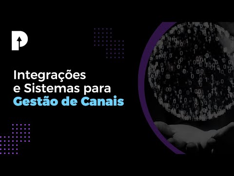 Integrações e Sistemas para Gestão de Canais