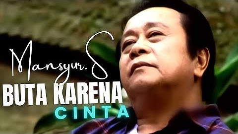 Mansyur S - Buta Karena Cinta (Official Lyrics Video)