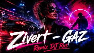 Zivert - Gaz Remix Dj Rus 2026 🔥