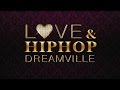 Love &amp; Hip Hop Dreamville