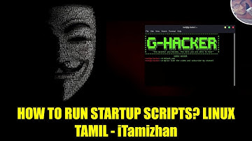 How to run scripts at startup | Linux | Tamil | iTamizhan