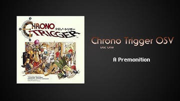 Chrono Trigger Original Sound Version - A Premonition