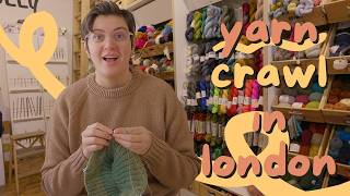 visit 4 yarn stores in london, uk | yarn crawl - february 2025  .｡.:*☆
