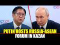 LIVE: President Vladimir Putin hosts Russia-ASEAN Forum in Kazan, Russia I ASEAN leaders