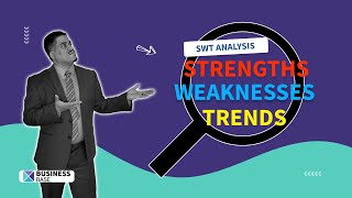 SWT Analysis (Strengths, Weaknesses, & Trends)