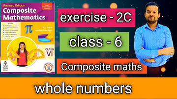 exercise - 2C class 6 | whole numbers | Composite maths @ntrsolutions