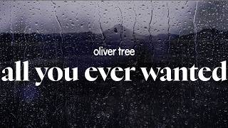oliver tree - all you ever wanted (lyrics)