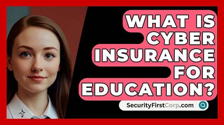 What Is Cyber Insurance For Education? - SecurityFirstCorp.com