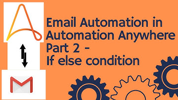 Automation Anywhere tutorial 11 - How to access emails | Email Automation Part 2 | If Condition |RPA